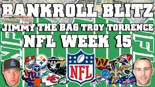 NFL Week 15 Picks and Predictions | Bankroll Blitz | Tuesday December 10th