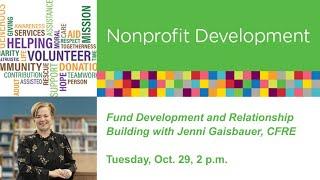 Fund Development and Relationship Building with Jenni Gaisbauer, CFRE