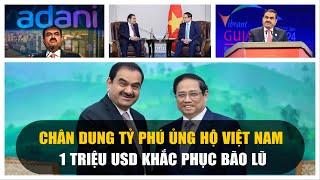 Chân dung tỷ phú ủng hộ Việt Nam 1 triệu USD khắc phục bão lũ