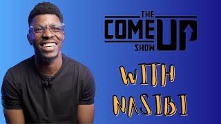 The Come Up Episode 4 with Nasibi