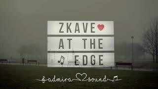 ZKAVE - At The Edge