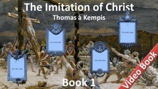 The Imitation of Christ by Thomas à Kempis - Book 1 - Admonitions Profitable For The Spiritual Life