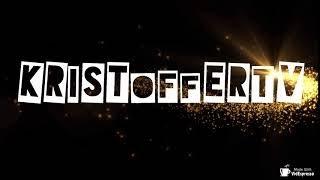 Kristoffer TV  channel  new intro