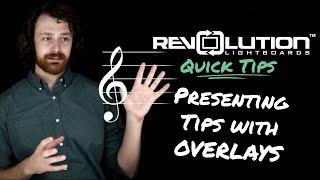 Presenter Positioning While Working with Overlays: Revolution Lightboards Quick Tips