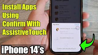 iPhone 14's/14 Pro Max: How to Install Apps Using Confirm With AssistiveTouch