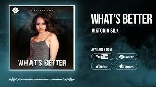 What's Better: Viktoria Silk (Visualizer Video)