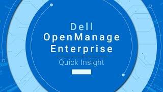 OpenManage Quick Insight OME Overview