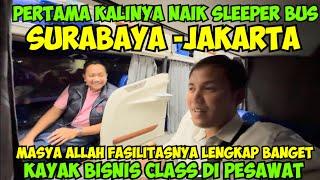 UNTUK PERTAMA KALINYA NAIK SLEEPER BUS MASYA ALLAH FASILITASNYA SEPERTI DI PESAWAT BISNIS CLASS