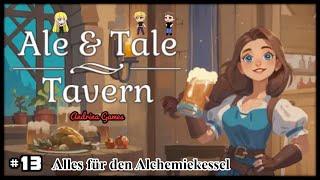 Ale & Tale Tavern #13 Alles für den Alchemiekessel [Deutsch german Gameplay]