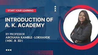 Introduction of @A.K Academy by Prof. Archana Kamble - Lokhande ( MSc. B. Ed )#fun science #Video