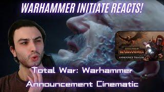 THE TW WARHAMMER CINEMATIC TRAILER GOES HARD-WH Announcement Cinematic - WARHAMMER INITIATE REACTS!