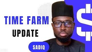 TIME FARM UPDATE