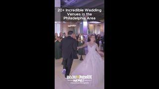 20+ Incredible Wedding Venues in the Philadelphia Area