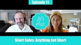 Ep11 Short Sales Anything but Short Let's Move Austin with Theresa Bastian