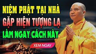 Ngồi Niệm Phật Ở Nhà Mà Gặp HIện Tượng Lạ Hãy Làm Ngay Cách Sau Để Hóa Giải | Thầy Thích Đạo Thịnh