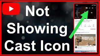 FIX! YouTube Not Showing Cast Icon
