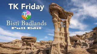 TK FRIDAY (Bisti Badlands, New Mexico) FULL EDIT