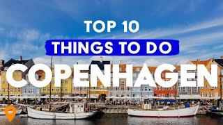 Top 10 Things To Do In Copenhagen (Denmark) 