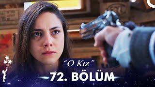 O Kız | 72. Bölüm (HD) | FİNAL