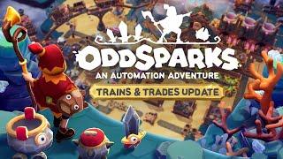 Oddsparks: An Automation Adventure // Trains & Trades Update Trailer