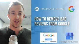 How to Remove Bad Reviews from Google