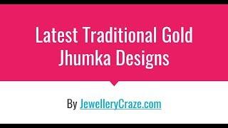 Latest Gold Jhumka Designs - Jewellery Trends