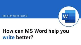 How can MS Word help you write better? | MS Word Tutorial