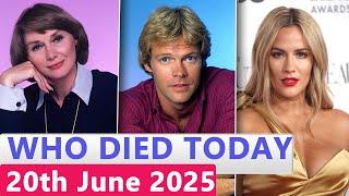 9 Famous Actors Who died Today 20th June 2025
