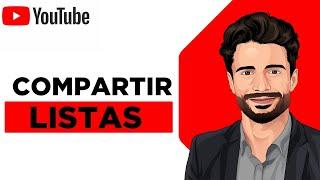 Cómo compartir listas de reproducción de YouTube (Cómo obtener el enlace para compartir listas)