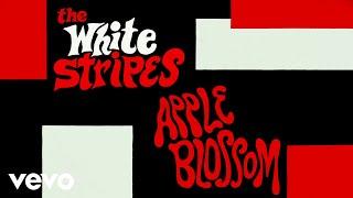 The White Stripes - Apple Blossom (Official Music Video)