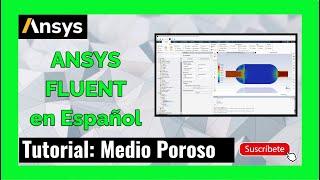  #ANSYS #FLUENT en Español - Tutorial Medio Poroso