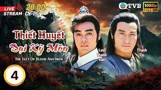 [LIVE] TVB lồng tiếng Thiết Huyết Đại Kỳ Môn (The Sect Of Blood And Iron) 4/21 | Thạch Tu | 1989