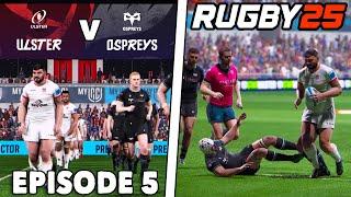 DONT MESS With Tom O'Toole | Rugby 25 URC Episode 5 - OSPREYS vs ULSTER - Gameplay & Commentary