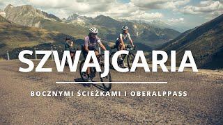 Szwajcaria - bocznymi ścieżkami i Oberalppass