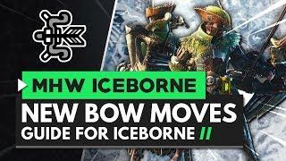 Monster Hunter World Iceborne | Bow New Moves Guide