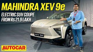 Mahindra XEV 9e - The XUV700-sized electric SUV coupe | Walkaround | Autocar India