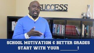 How to Stay Motivated in School to Get Better Grades - Kantis Simmons