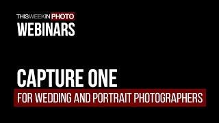 WEBINAR: Capture One 12 - For Portrait and Wedding Photographers