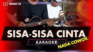 SISA SISA CINTA KARAOKE NADA COWOK PRIA