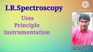 I.R.Spectroscopy అంటే ఏమిటి..! తెలుగు లో..! it's Uses..! Principle..! Instrumentation..!