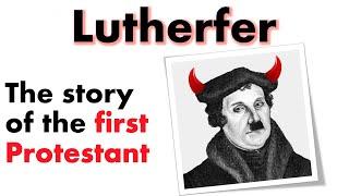 The Story of Martin Luther, the First Protestant pt1