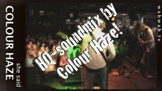 COLOUR HAZE - she said - live 2012 (HQ soundmix by Colour Haze!)