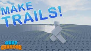 how to make trails in obby creator