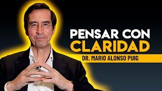 PENSAR CON CLARIDAD  Mario Alonso Puig  #desarrollopersonal  #motivacion #motivacionpersonal