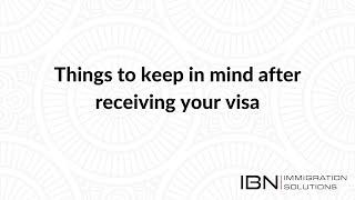 Things to keep in mind after receiving your visa