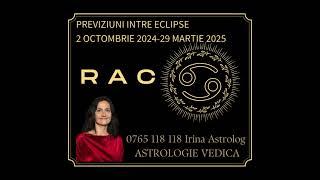 ASTROLOGIE VEDICA. RAC: PREVIZIUNI PENTRU PERIOADA DINTRE ECLIPSE 2 octombrie 2024-29 martie 2025