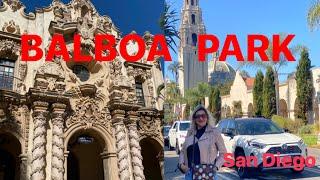 AMAZING BALBOA PARK TOUR, SAN DIEGO-2022| ART, MUSEUMS