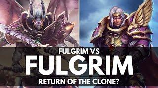 FULGRIM VS FULGRIM!? RETURN OF THE CLONE?