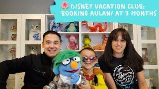 Disney Vacation Club:  Booking Aulani at 7 Months | COPPA and our Channel