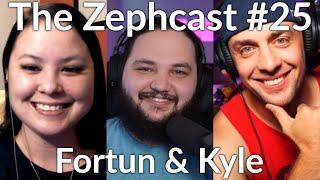 The Zephcast #25 - Fortun & Kyle